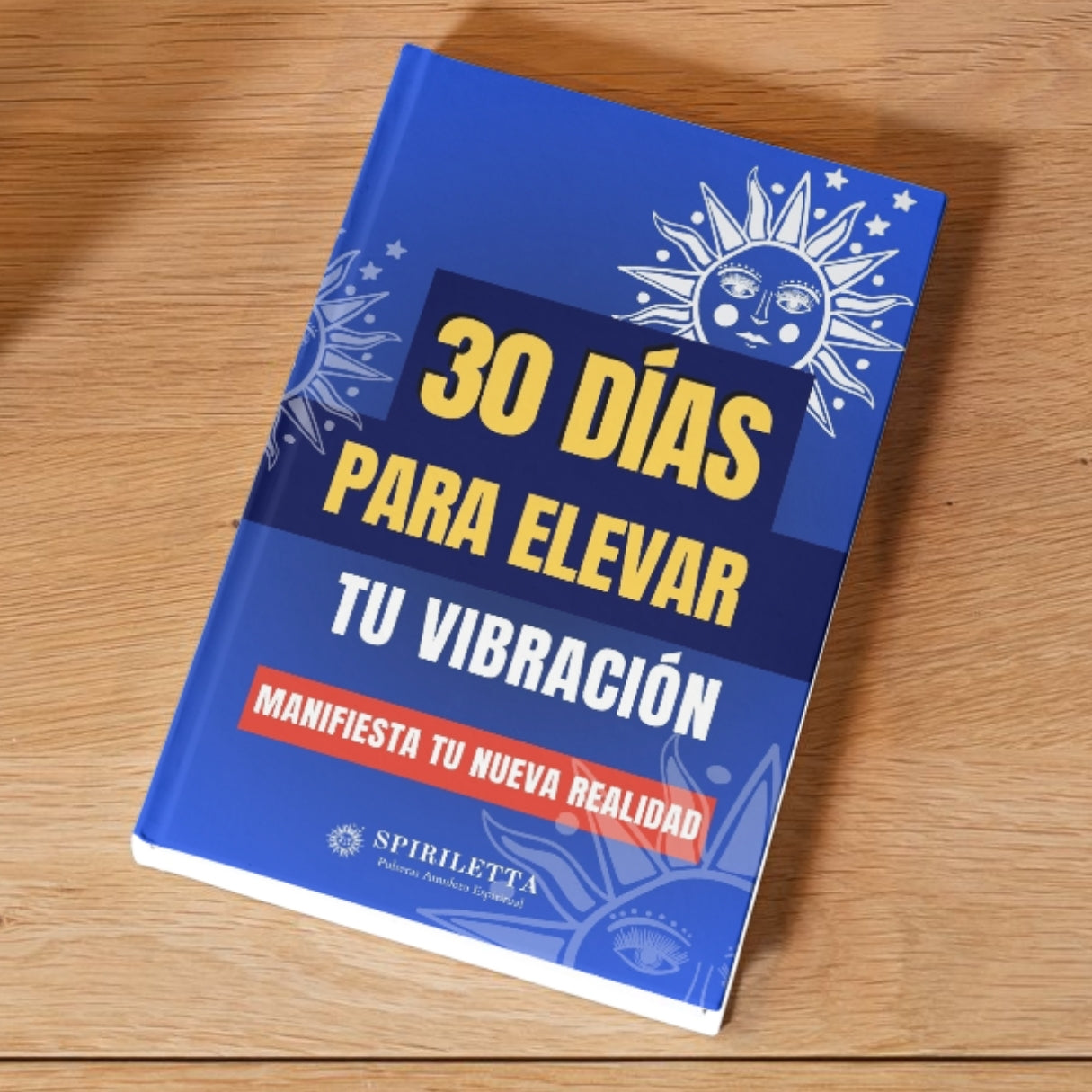 El Reto Spiriletta™: 30 Días para Activar tu Abundancia